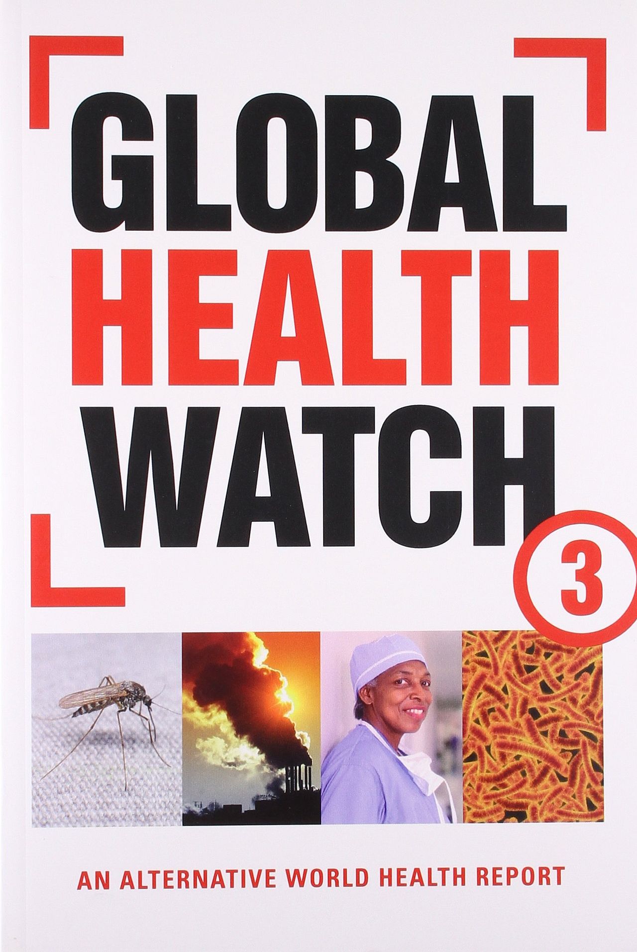 Globale Gesundheit - Global Health Watch 3 - Stiftung Medico International